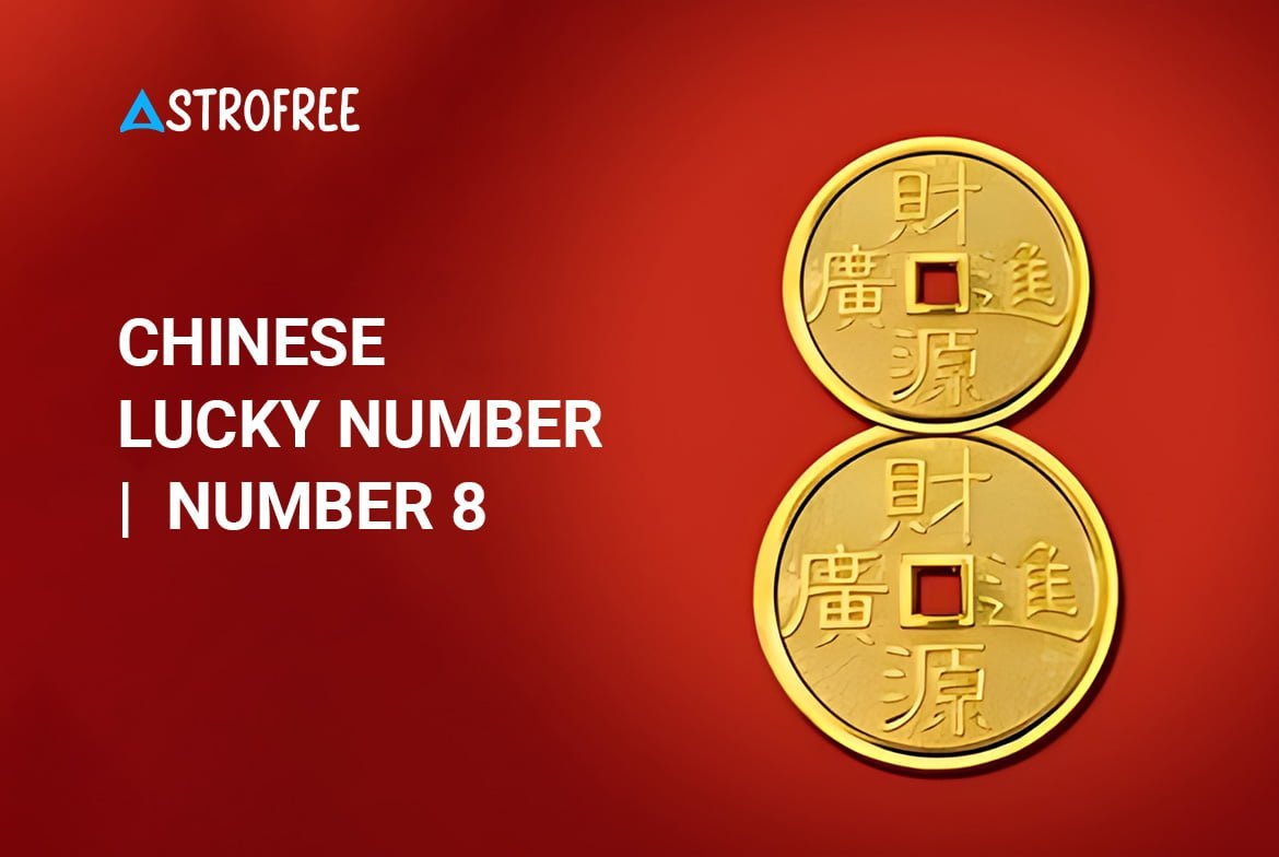 Chinese Lucky Number | Number 8 - Astrofree
